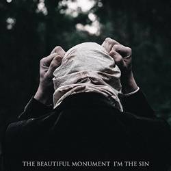 The Beautiful Monument : I'm the Sin
